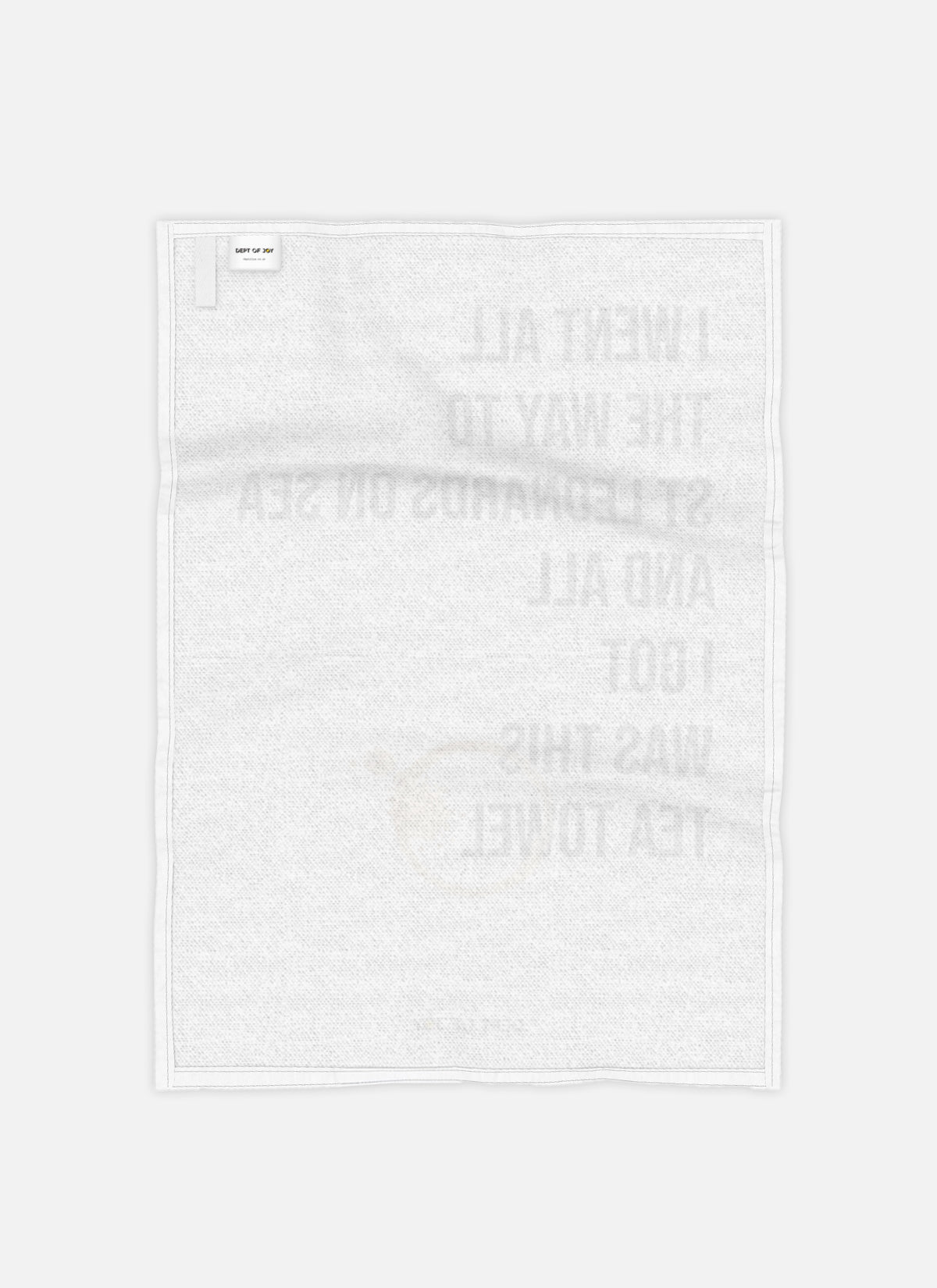 All I Got... Tea Towel