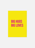 Big Hugs Big Loves Greeting Card