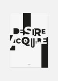 Desire & Acquire Art Print