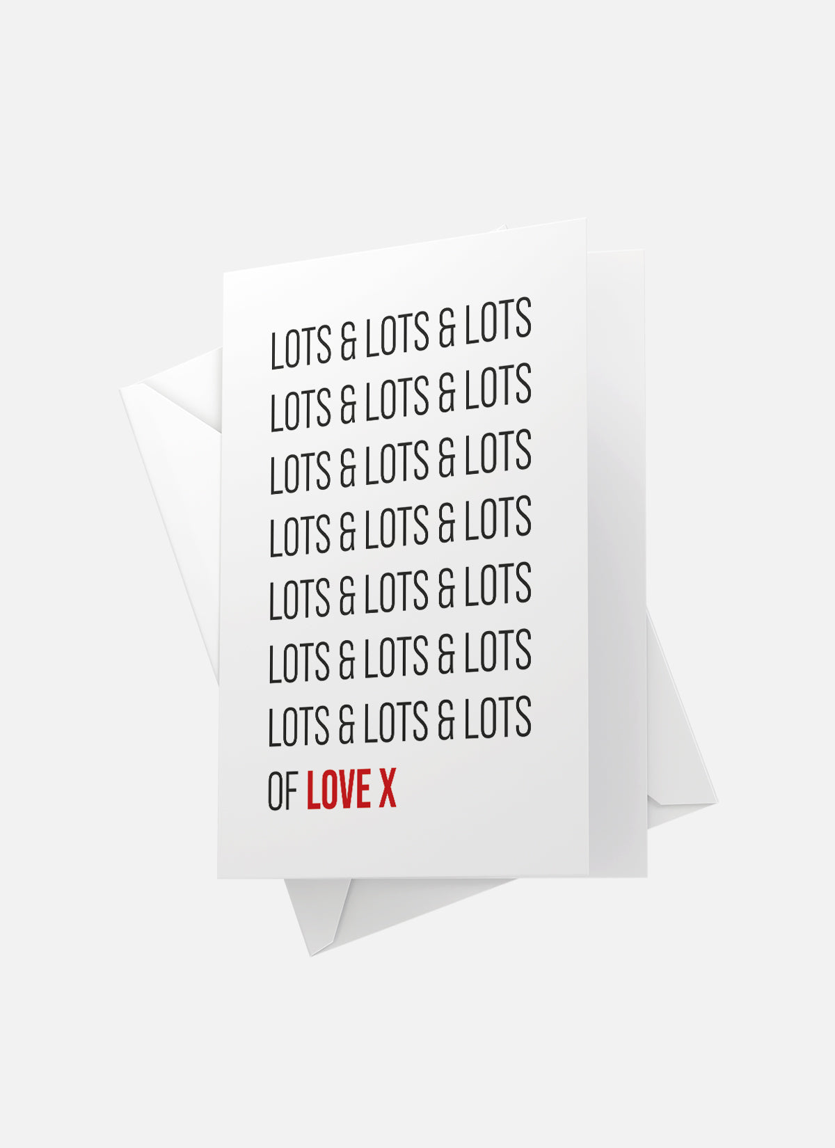 Lots & Lots & Lots of Love Greeting Card