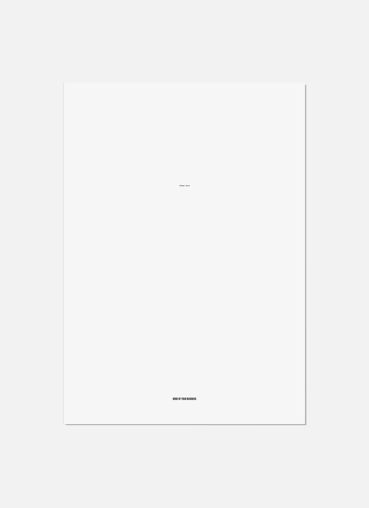 Mind Your Own Business Art Print