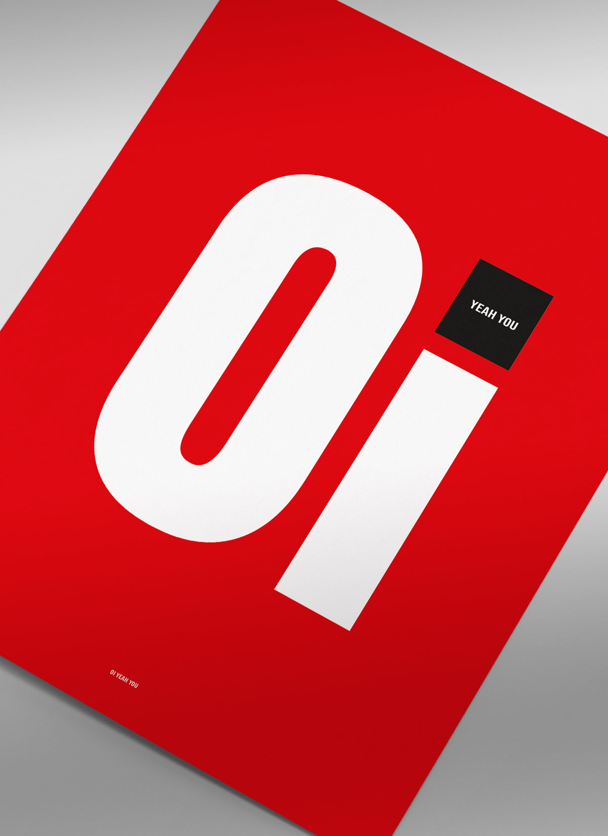 Oi Yeah You Art Print