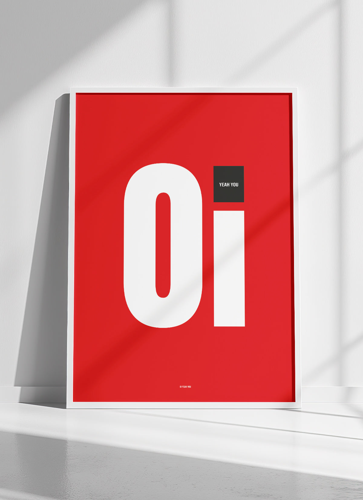 Oi Yeah You Art Print