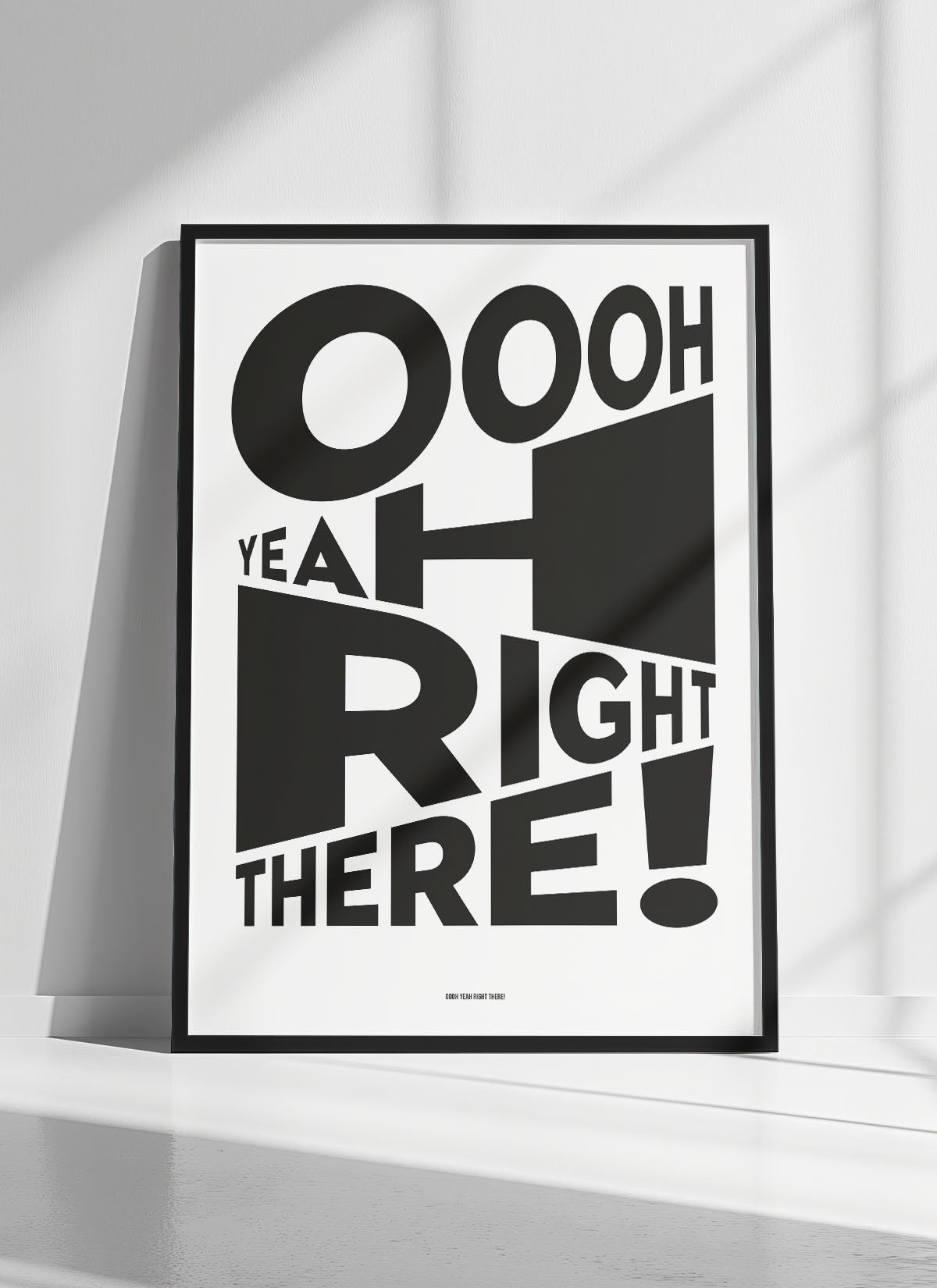 Oooh Yeah Right There!