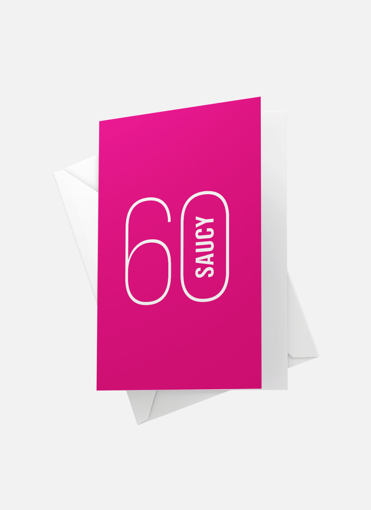 Saucy 60 Greeting Card