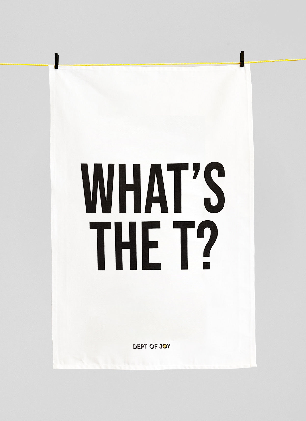 WHAT'S THE T? TEA TOWEL