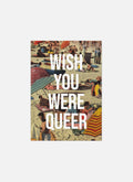 WISH YOU WERE QUEER Postcard