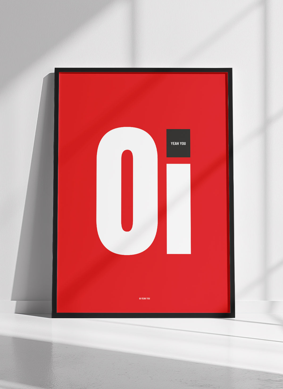 Oi Yeah You Art Print