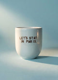 Lets Stay In Paris Mug