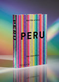 Peru: The Cookbook